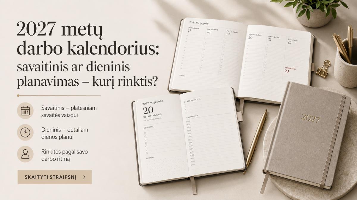 2027 metų darbo kalendorius  savaitinis ar dieninis planavimas – kurį rinktis